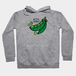 Bitch Peas Hoodie